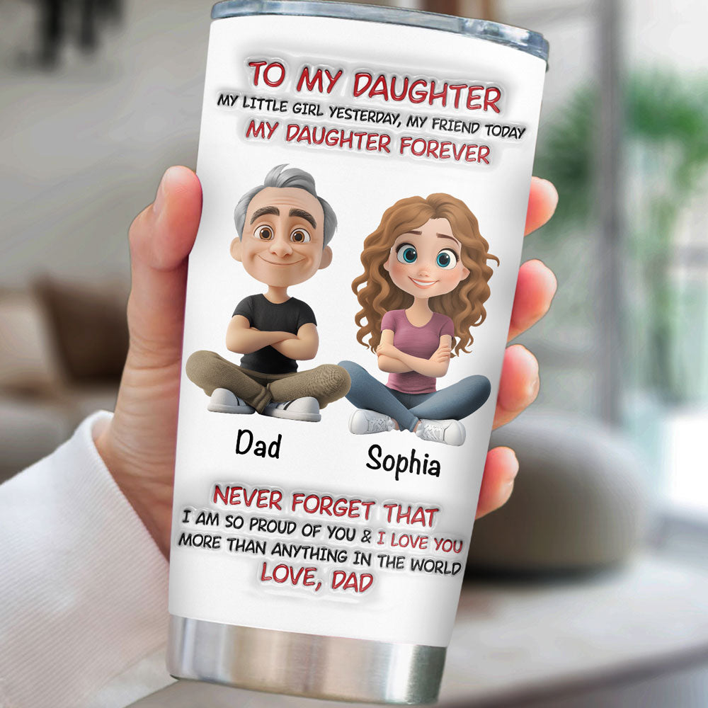My Little Girl Yesterday -  Personalized Custom 3D Inflated Effect Tumbler