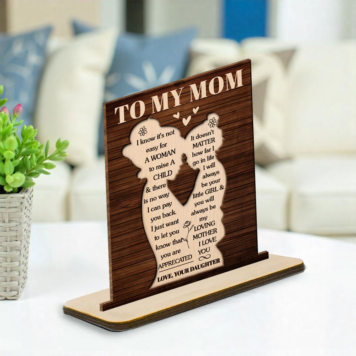 You Are Appreciated Mom - Personalized Custom 2-Layer Wood Plaque With Flat Base