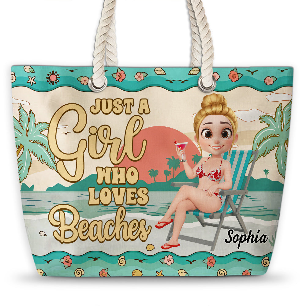 Just A Girl Who Loves Beaches - Personalized Custom Beach Bag