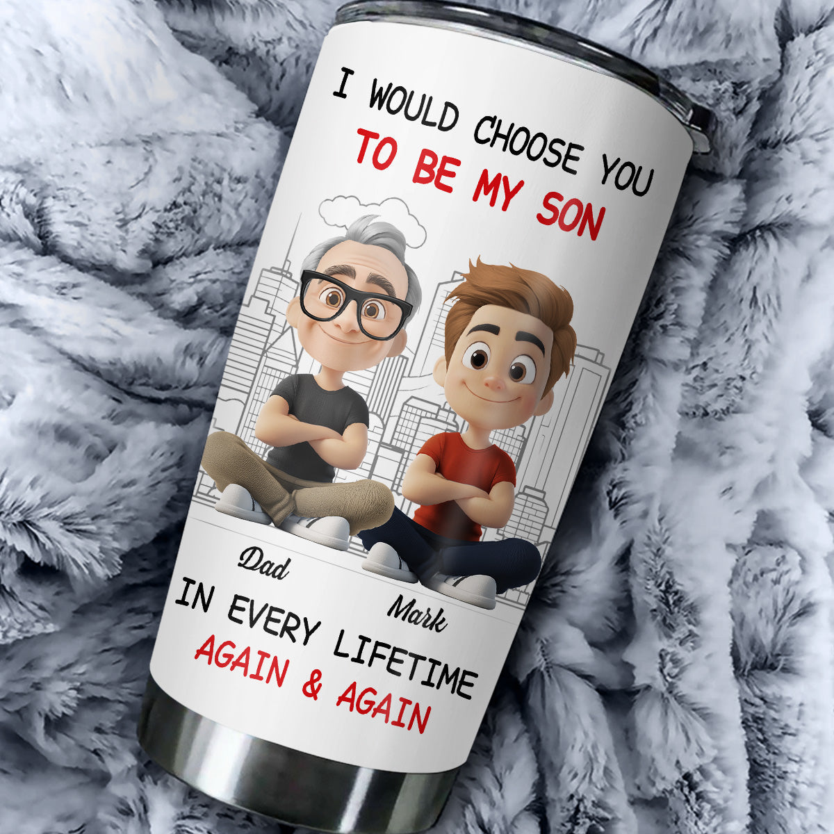 Always Choose You My Son Dad - Personalized Custom Tumbler