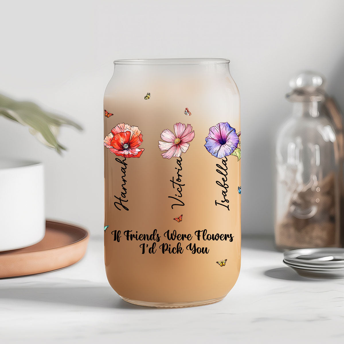 If Friends Were Flowers - Personalized Custom Glass Can