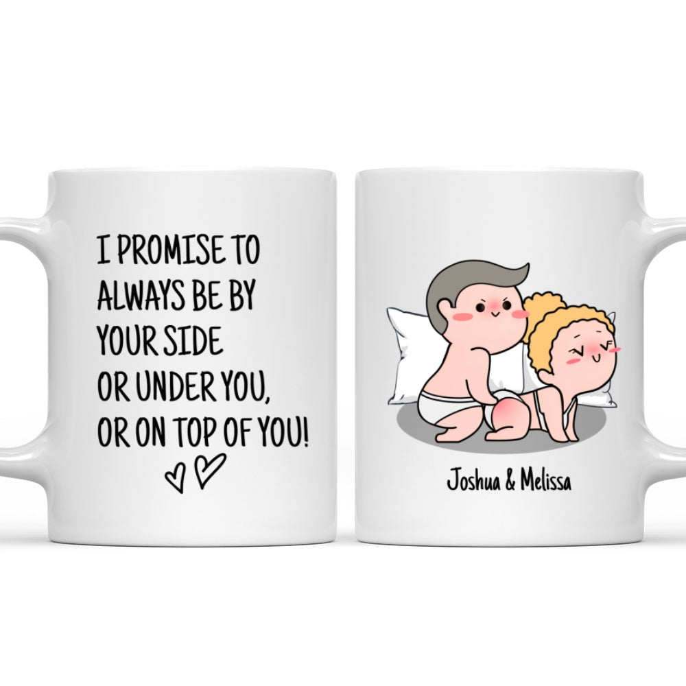 I Promise To Always Be By Your Side - Personalized Custom Coffee Mug