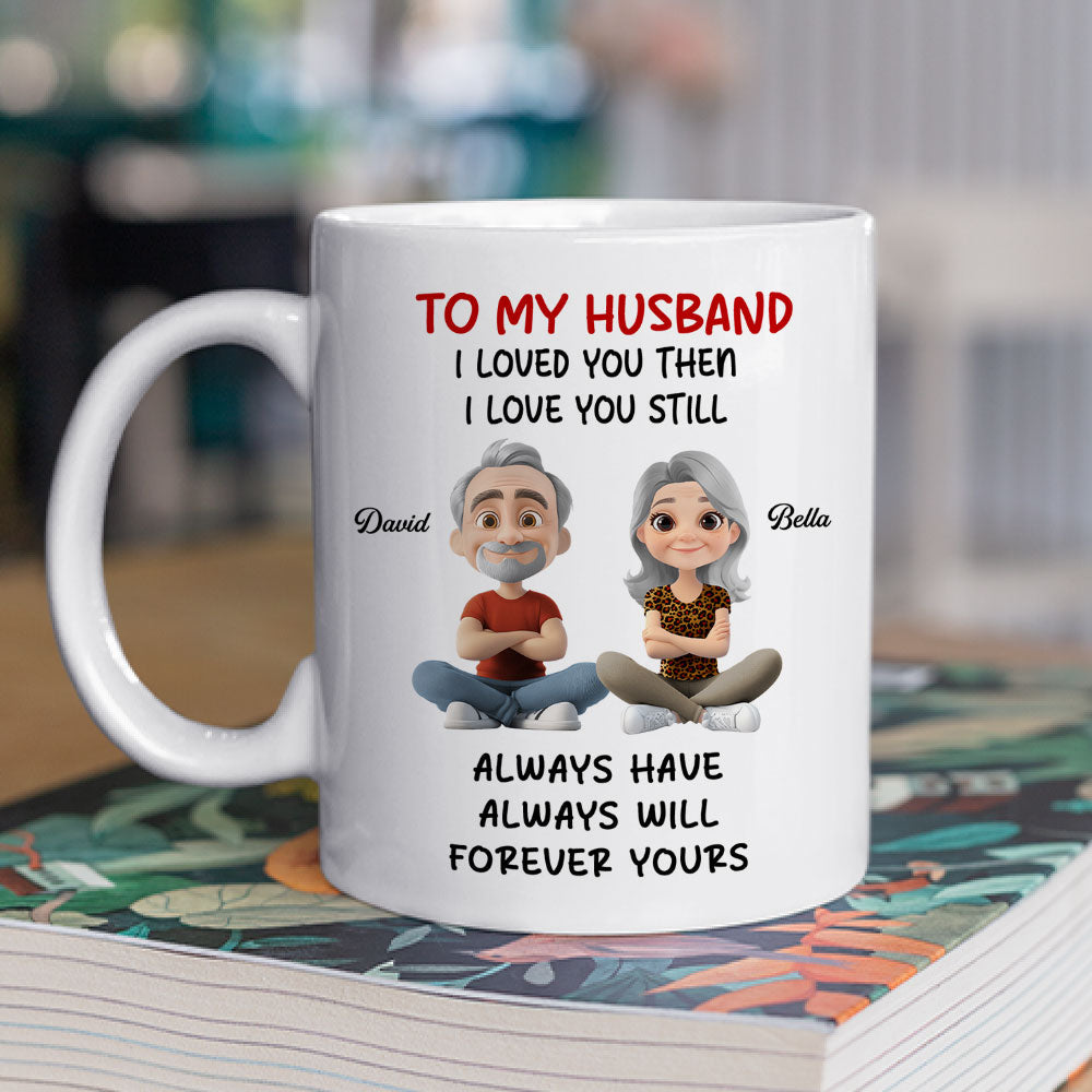 Love You Then And Still - Personalized Custom Coffee Mug