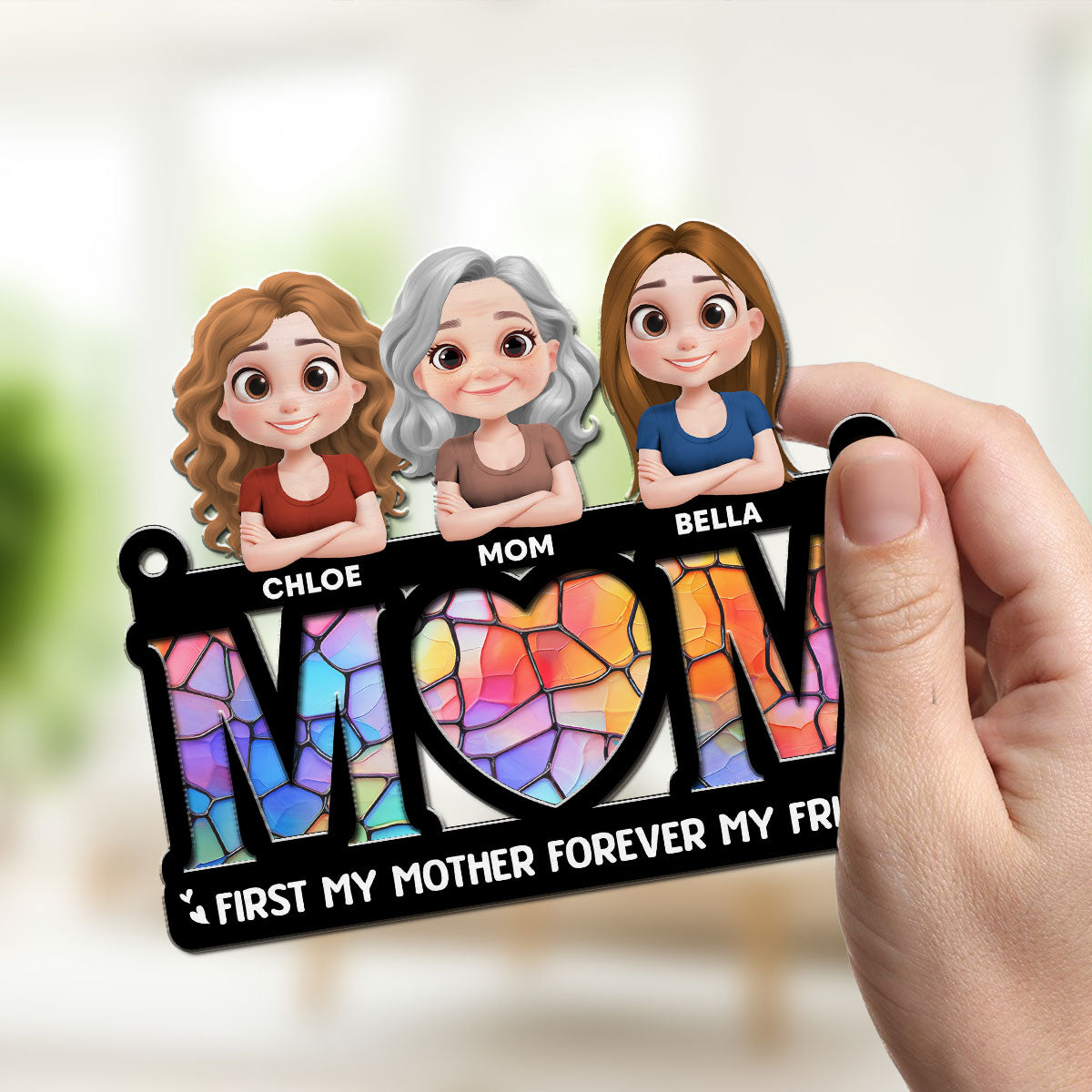 First My Mother Forever My Friend - Personalized Custom Suncatcher