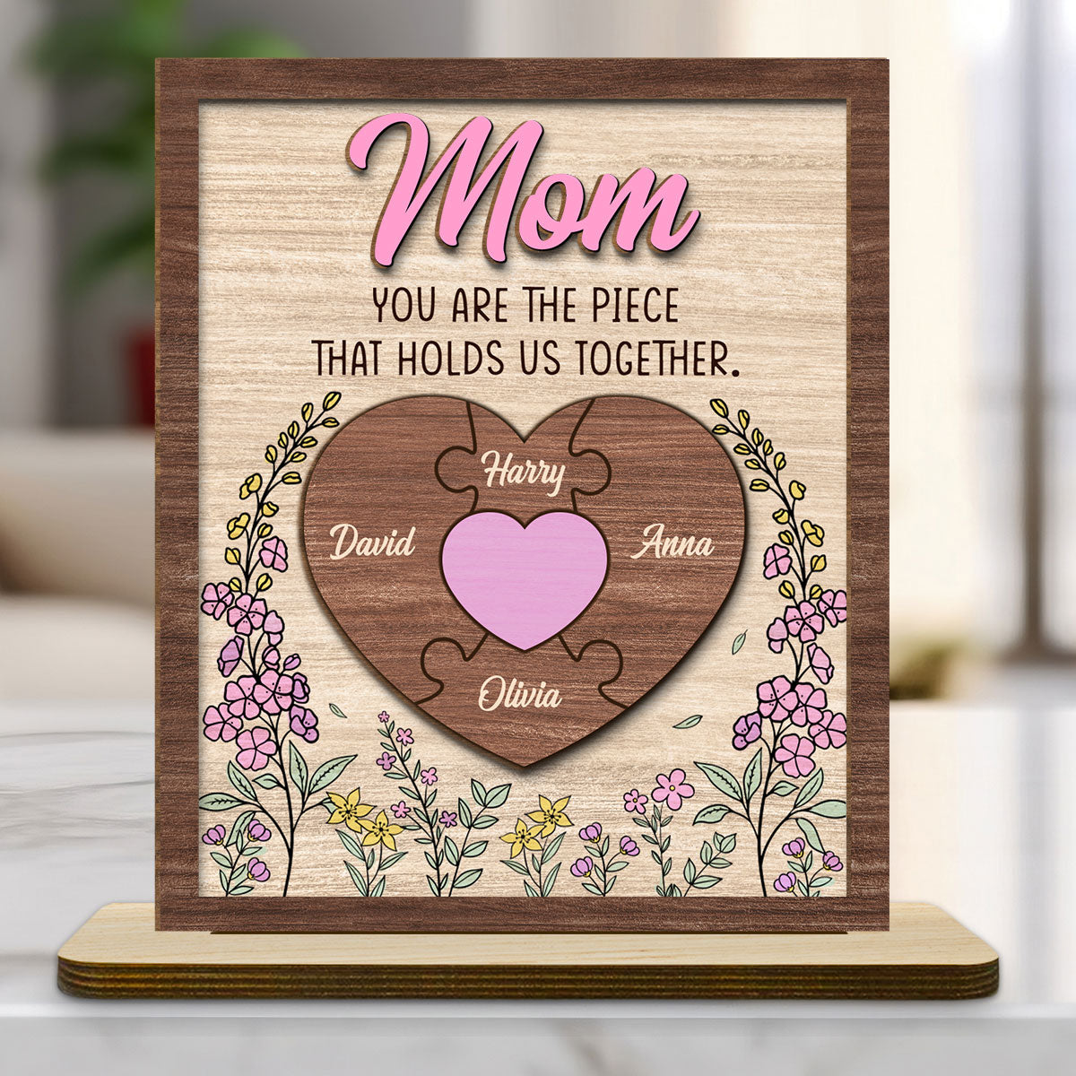 Mom Is The Piece That Holds Us Together - Personalized Custom 2-Layer Wood Plaque With Flat Base