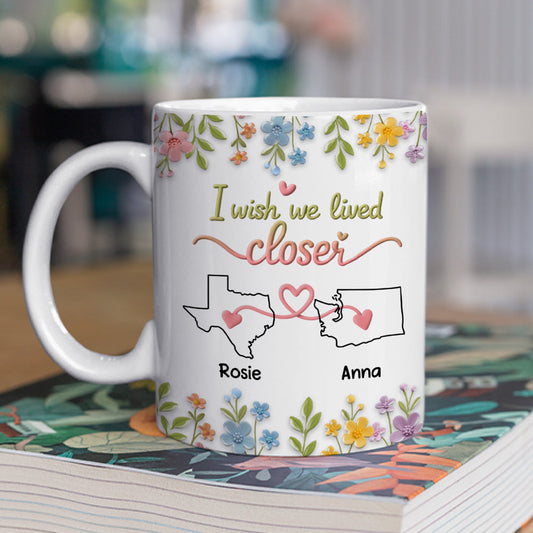 I Wish You Lived Next Door - Personalized Custom 3D Effect Mug
