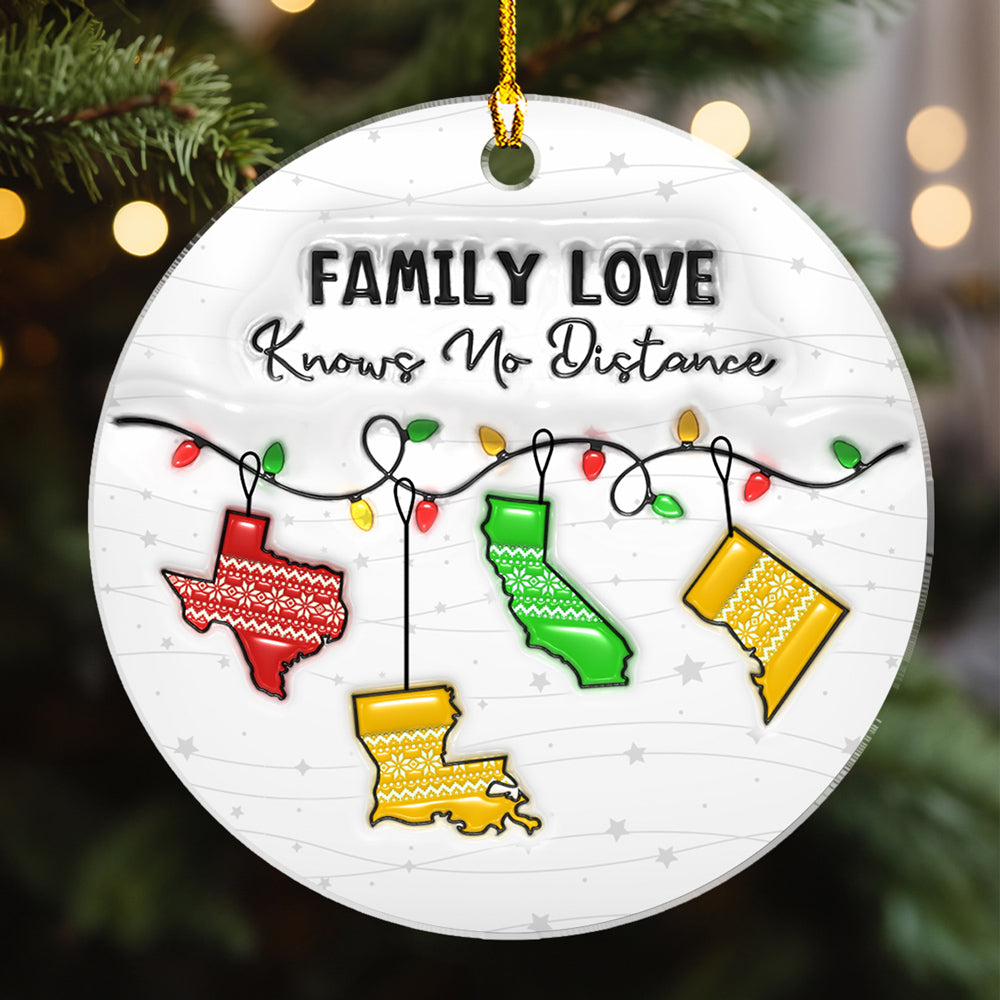 Family Love Knows No Distance - Personalized Custom 3D Inflated Effect Acrylic Ornament