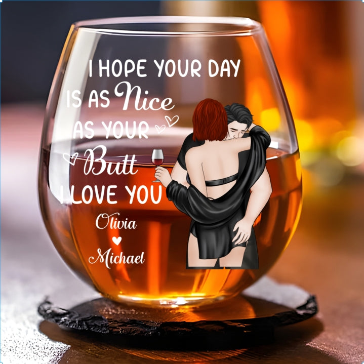 Nice Day - Personalized Custom Wine Glass