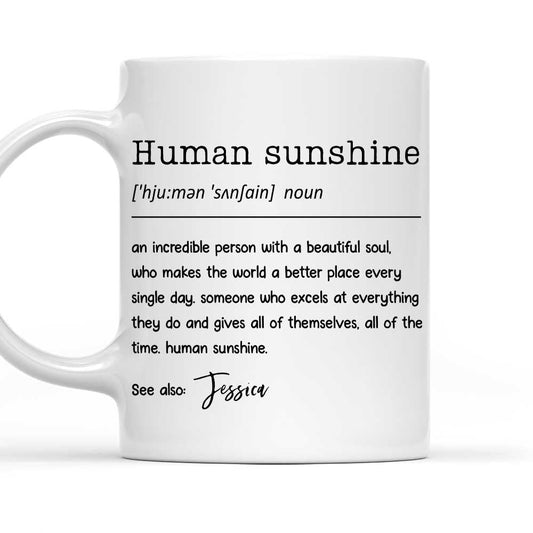 Human Sunshine - Personalized Custom Coffee Mug