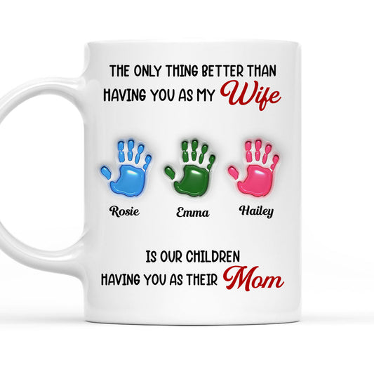 Having You As My Wife - Personalized Custom Coffee Mug