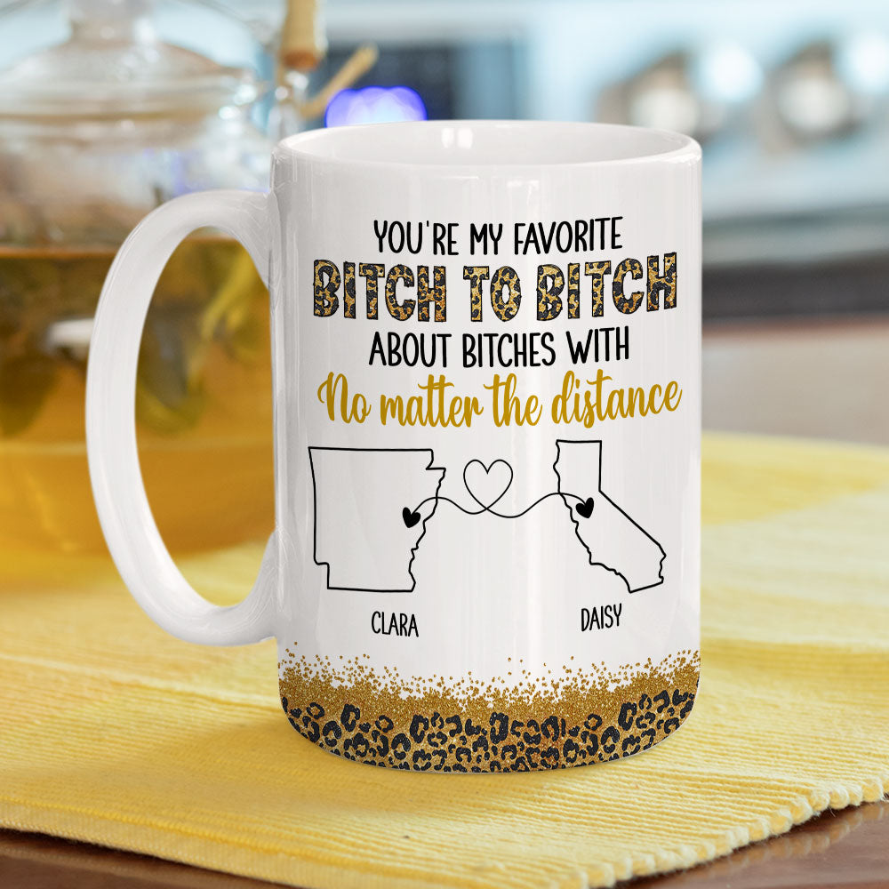 You Are My Favorite Bitch - Personalized Custom Coffee Mug