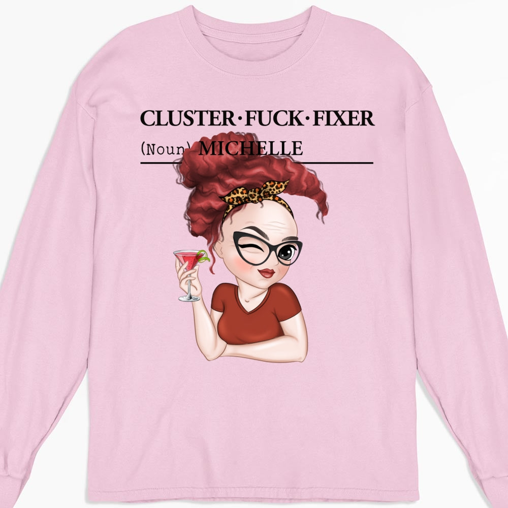 You Are Cluster Fixer - Personalized Custom Shirt