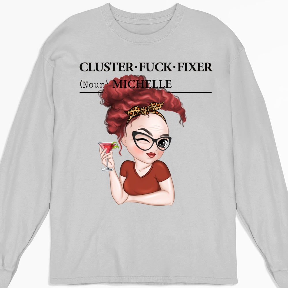 You Are Cluster Fixer - Personalized Custom Shirt