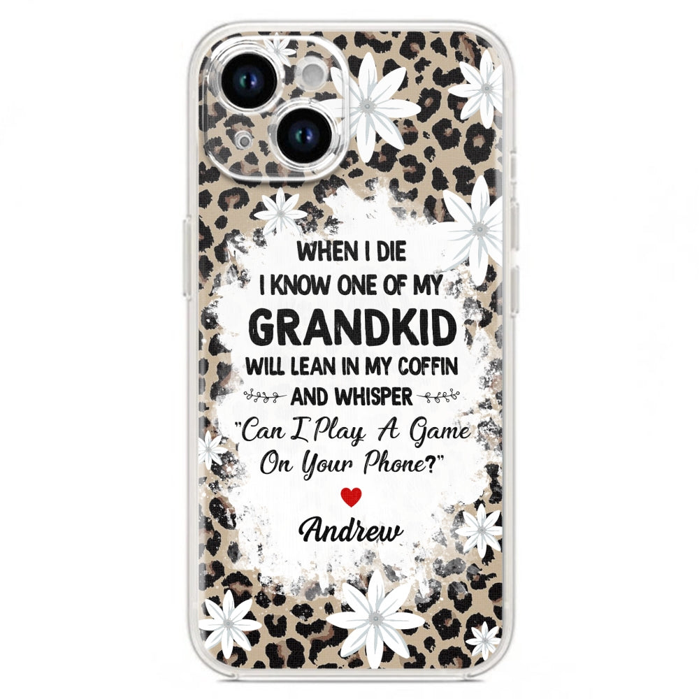 My Grandkids Will Whisper - Personalized Custom Phone Case