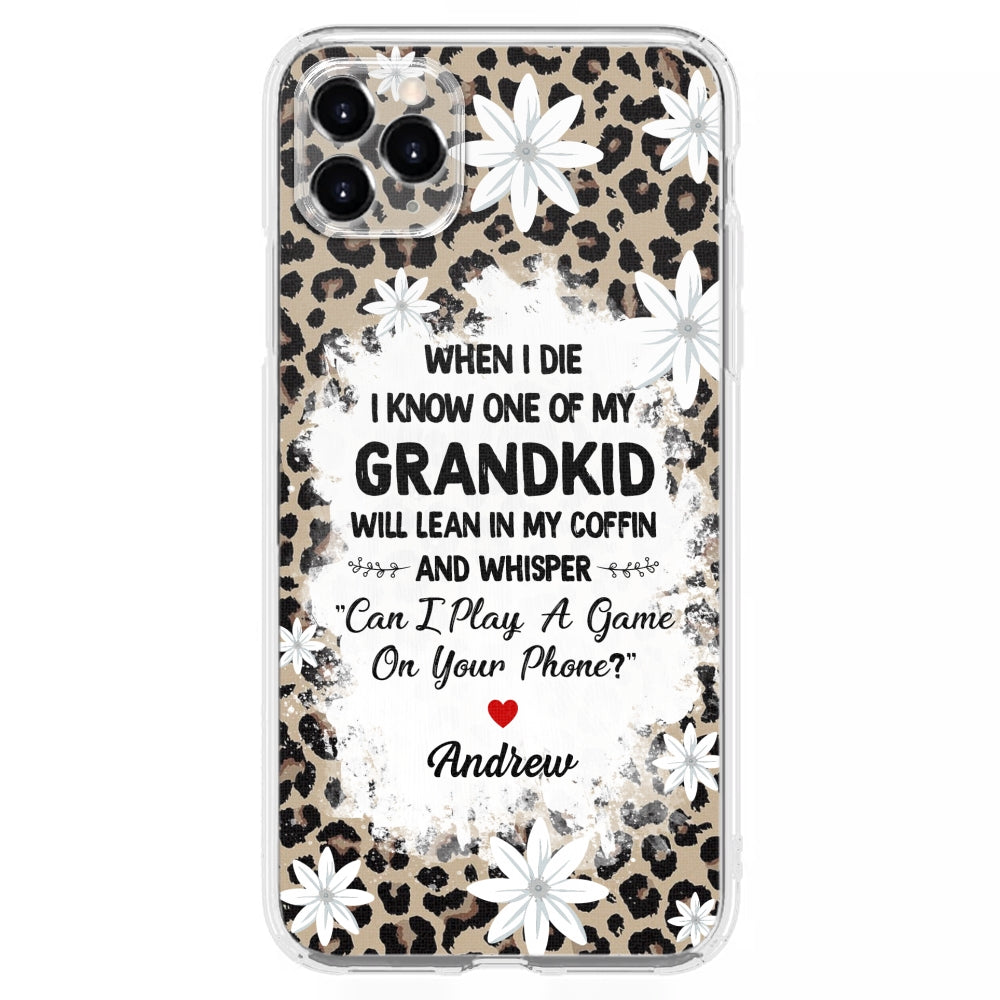 My Grandkids Will Whisper - Personalized Custom Phone Case