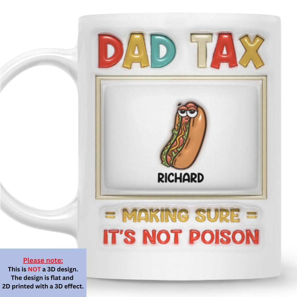 Snacks Approved By Dad Tax - Personalized Custom 3D Inflated Effect Mug