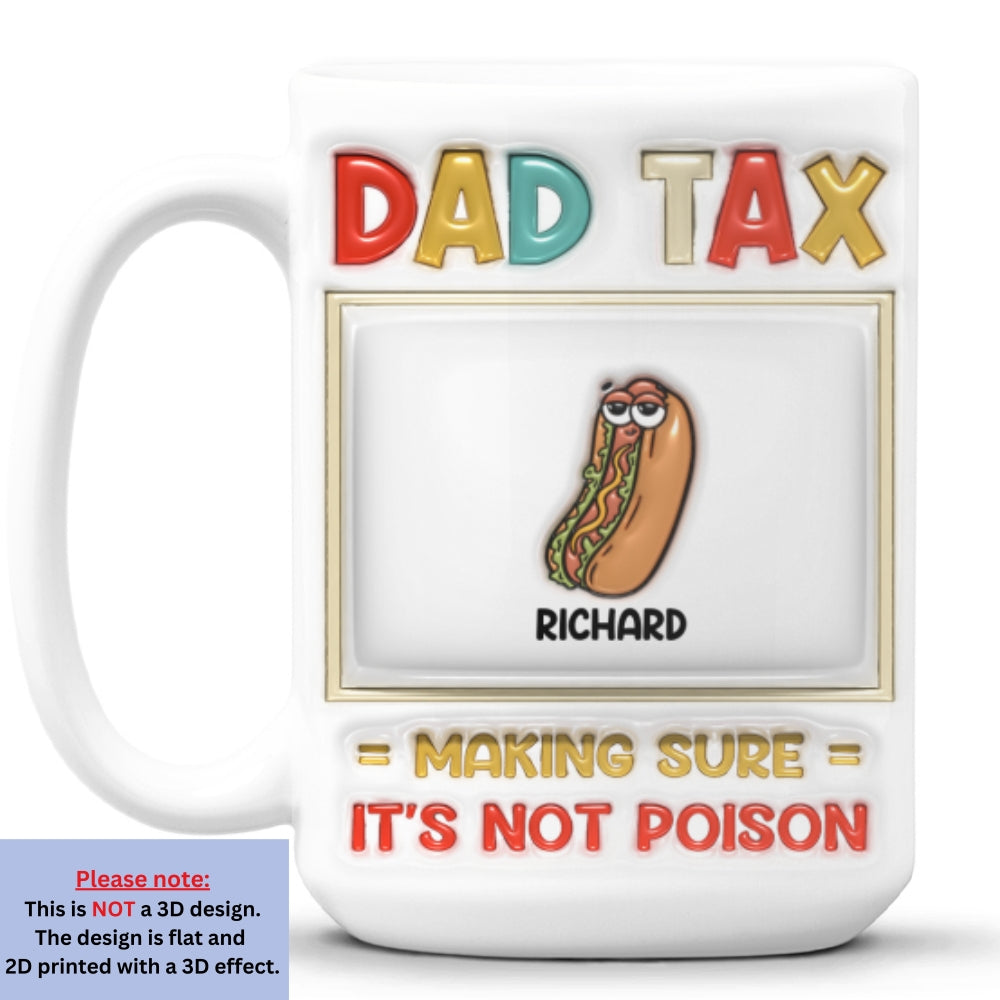 Snacks Approved By Dad Tax - Personalized Custom 3D Inflated Effect Mug