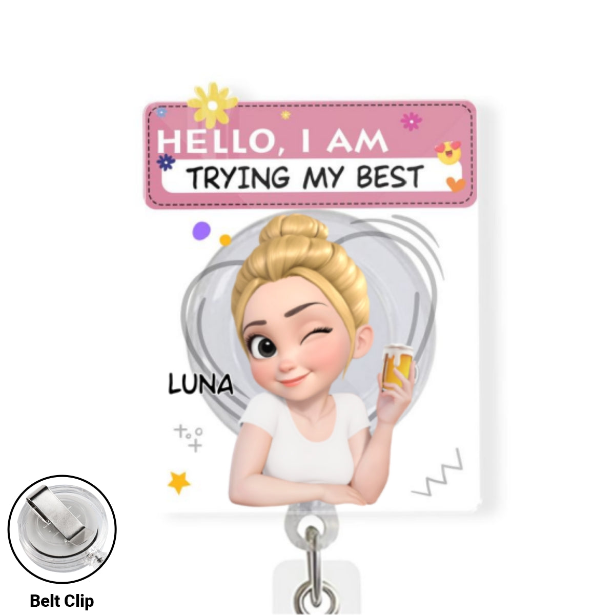I Am Trying My Best - Personalized Custom Acrylic Badge Reel