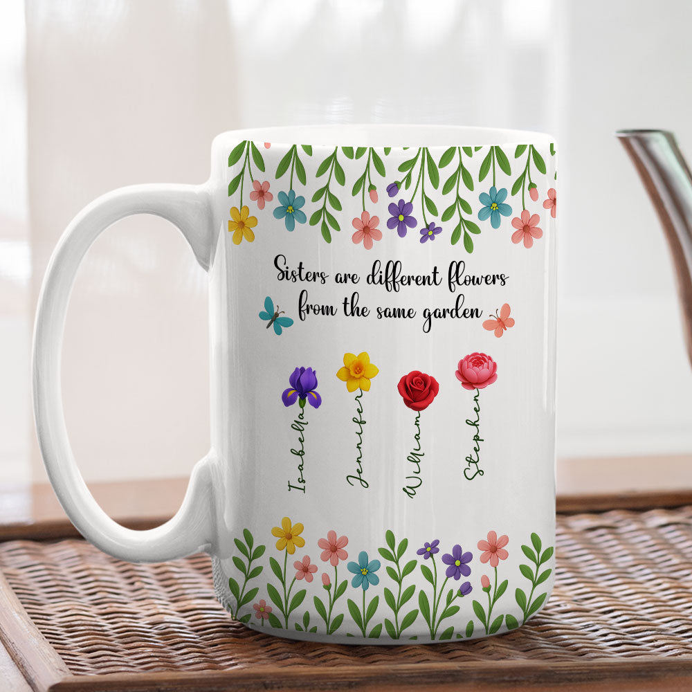Sister Are Different Flowers - Personalized Custom Coffee Mug