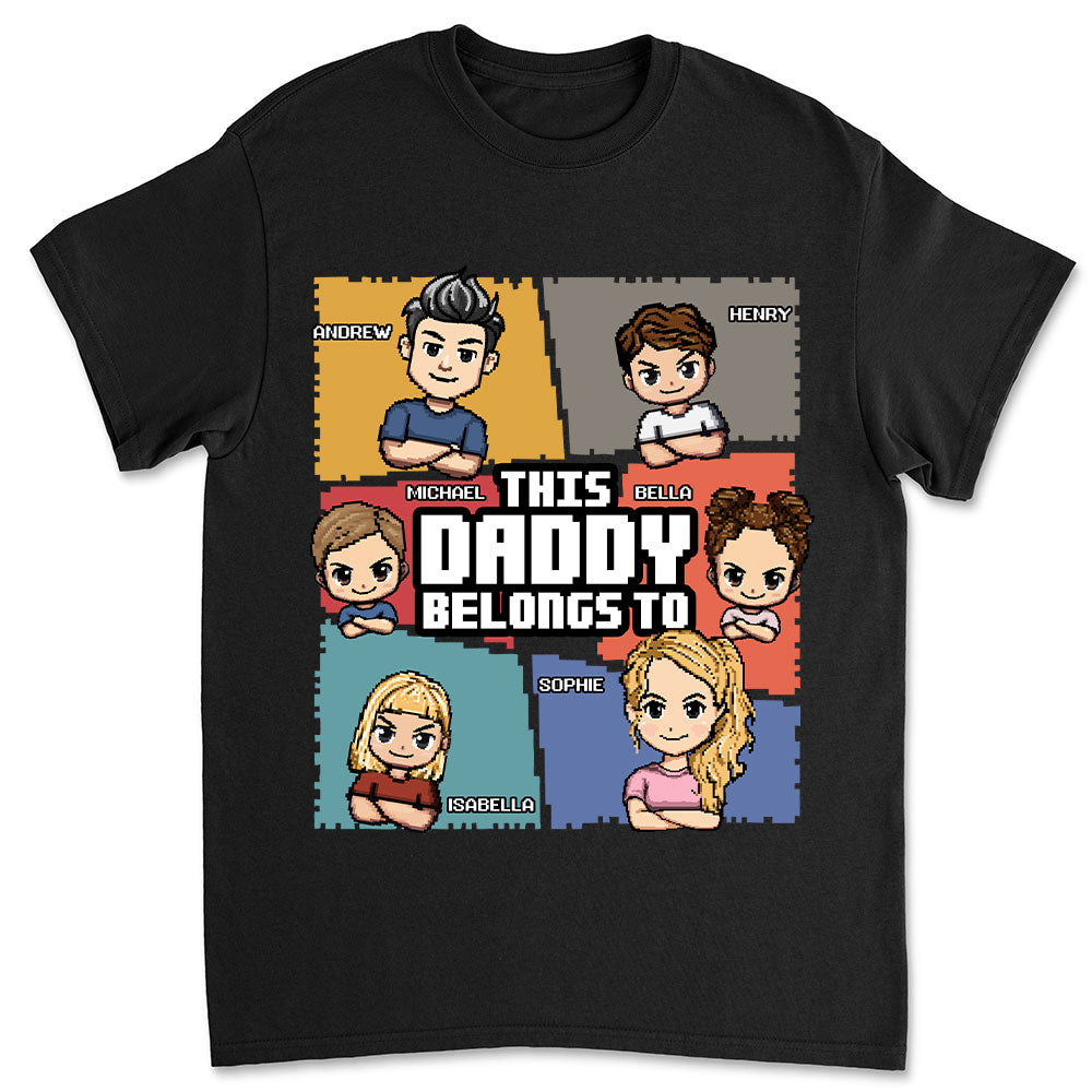 This Daddy Belongs To - Personalized Custom Shirt