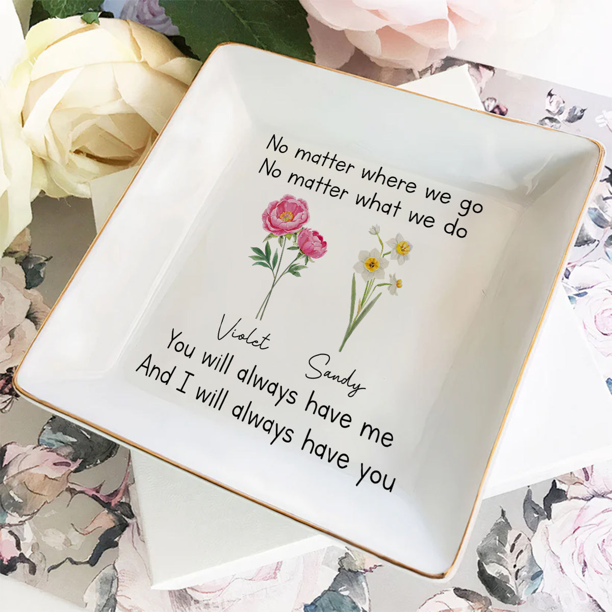 Always Have You - Personalized Custom Jewelry Dish
