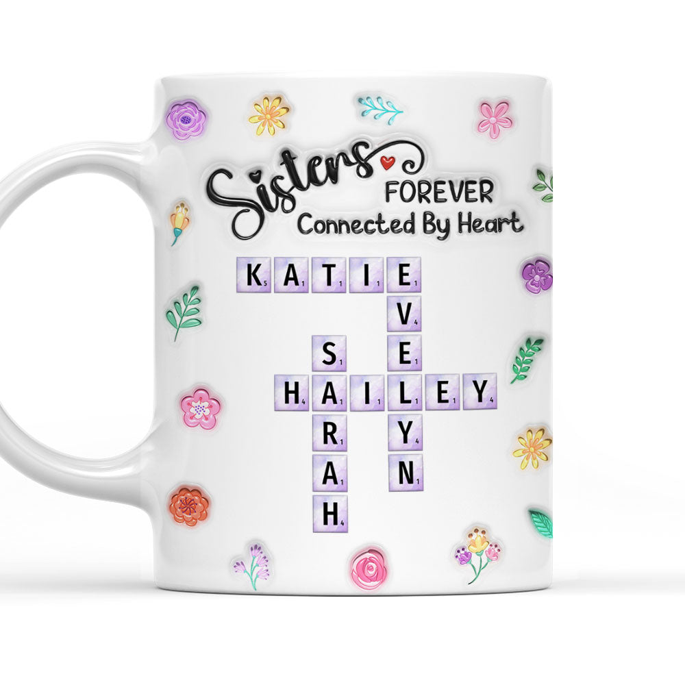 Sister Connect By Heart Forever - Personalized Custom 3D Inflated Effect Coffee Mug