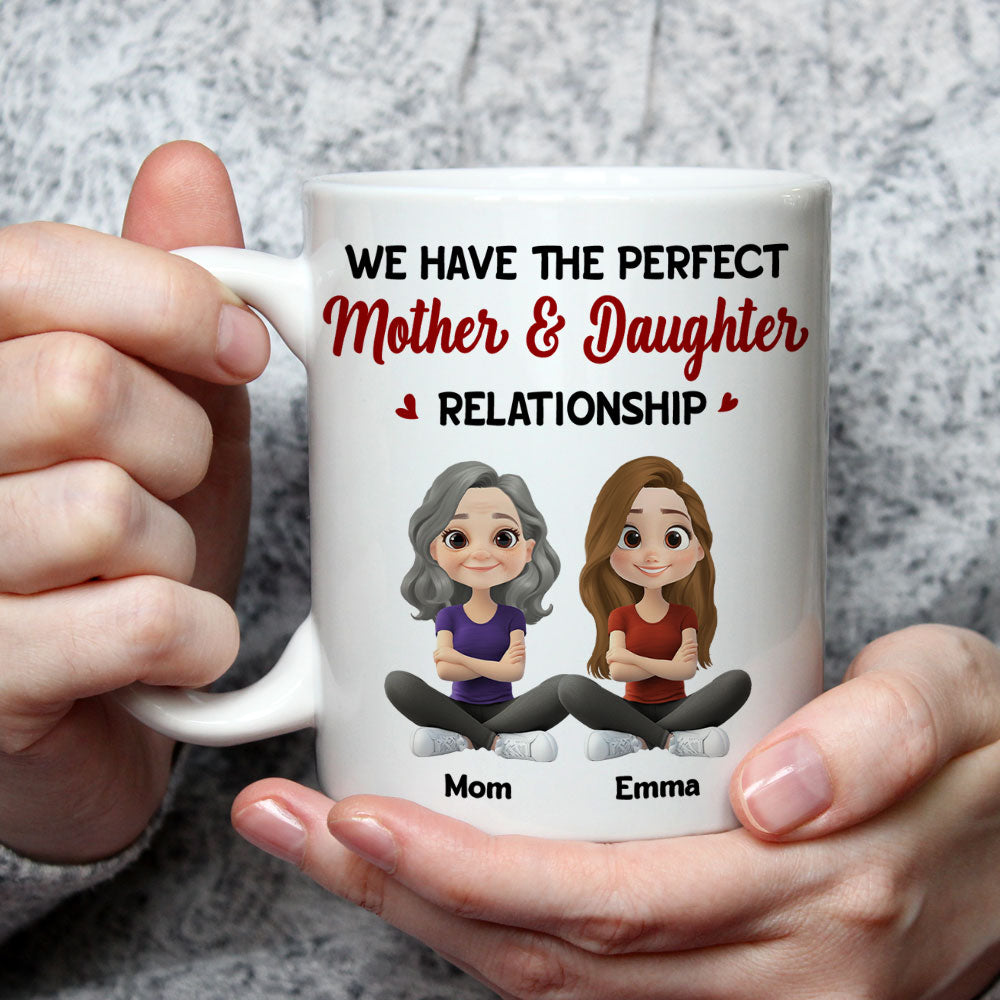 We Have The Perfect Relationship - Personalized Custom Coffee Mug