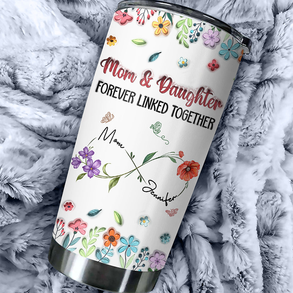 Mom And Daughter Forever - Personalized Custom 3D Inflated Effect Tumbler