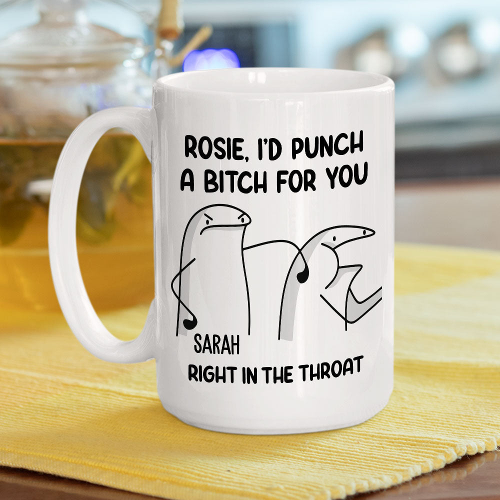 Punch A Bitch For You - Personalized Custom Mug