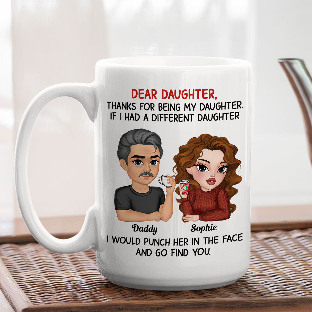Thanks For Being My Daughter Version 2 - Personalized Custom Coffee Mug