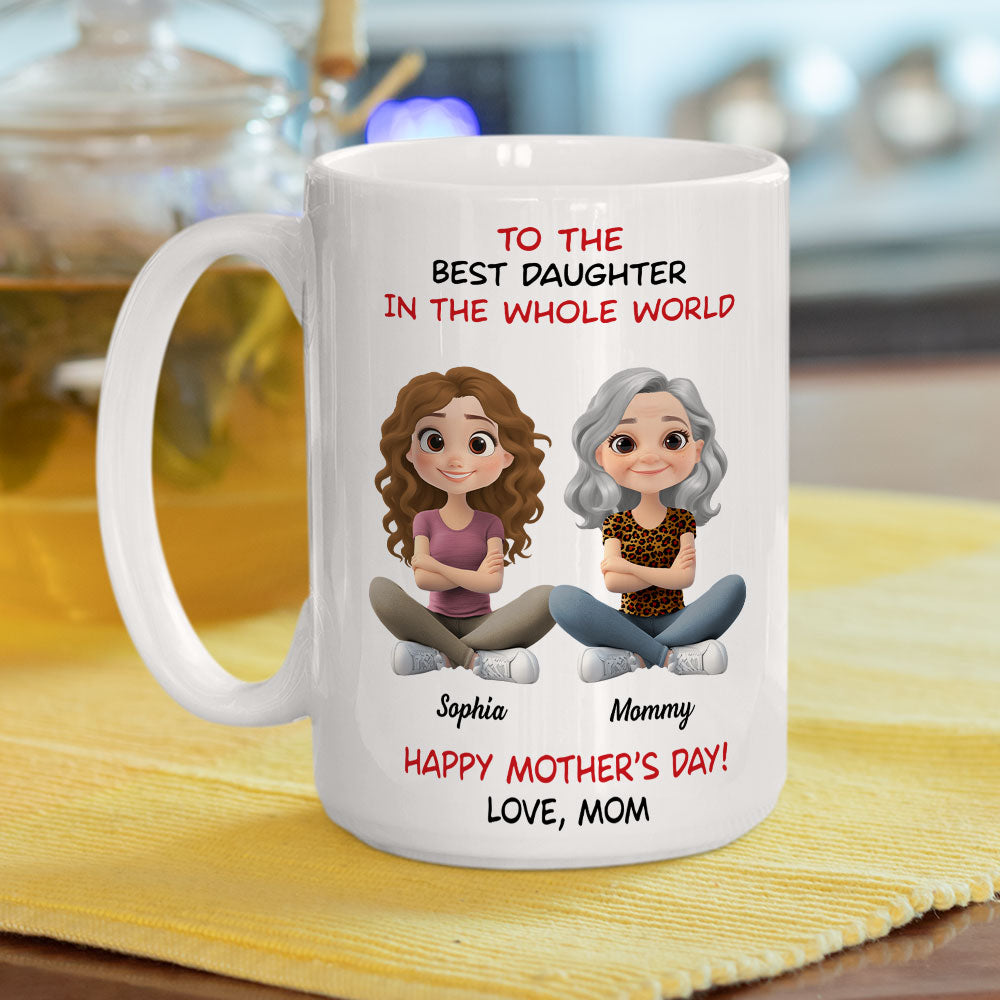 Best Daughter In The Whole World - Personalized Custom Coffee Mug