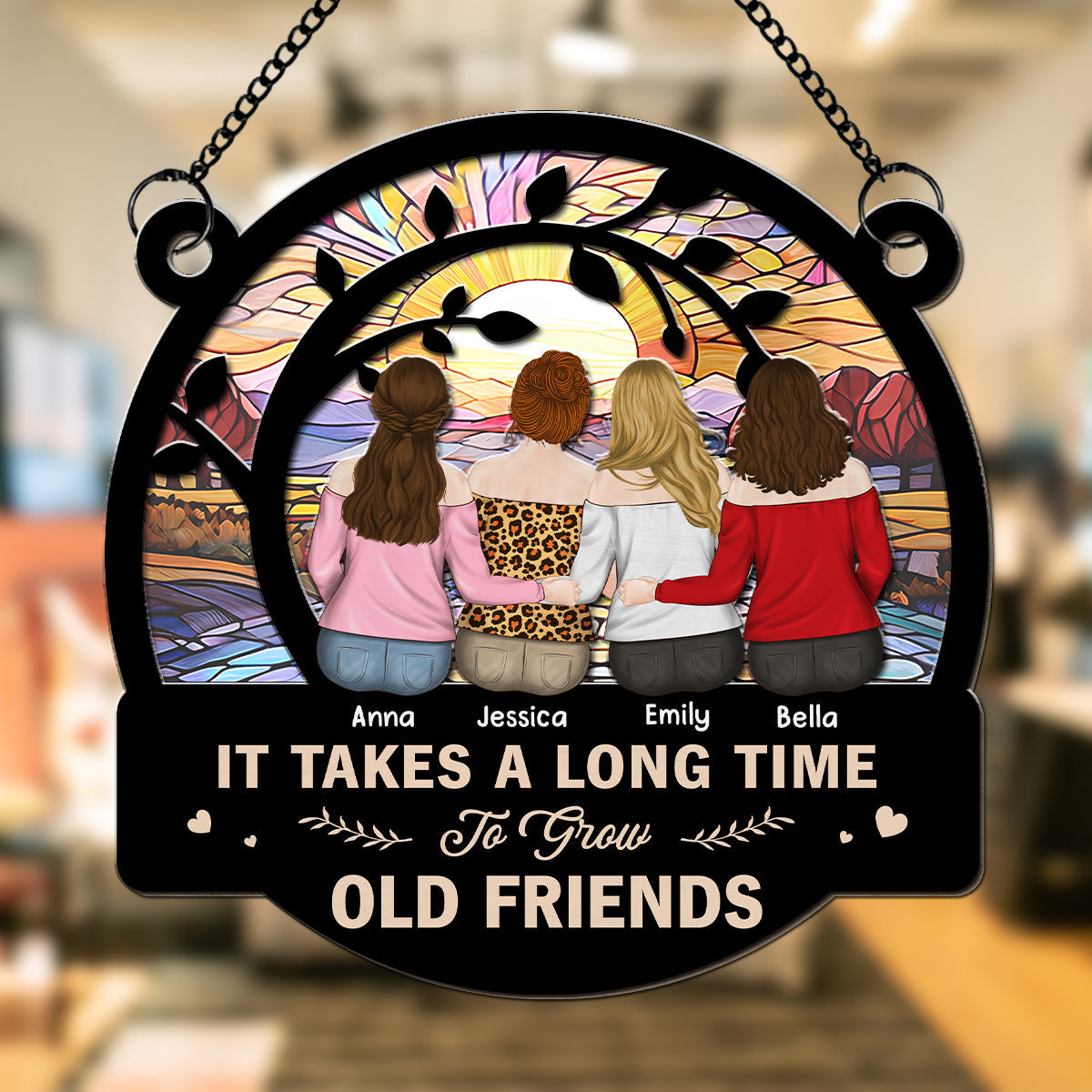 Be Friend Until We Are Old - Personalized Custom Suncatcher