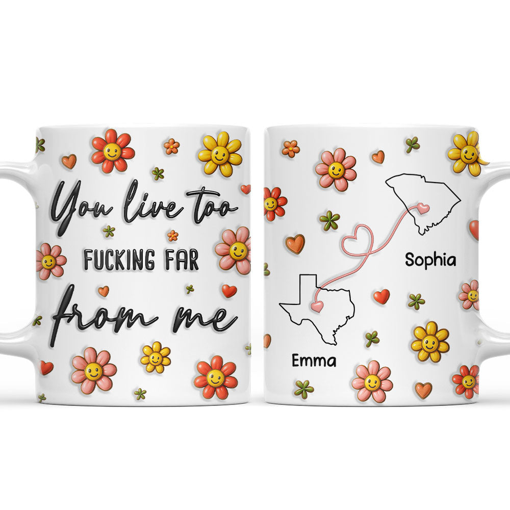 Hate How Far You Are - Personalized Custom 3D Inflated Effect Mug