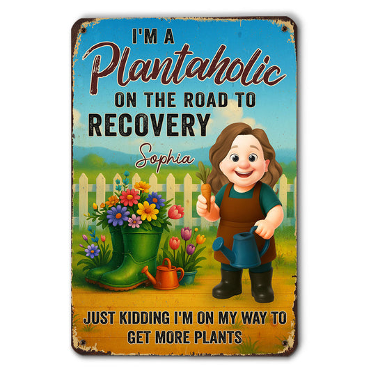 I Am A Plantaholic - Personalized Custom Metal Sign