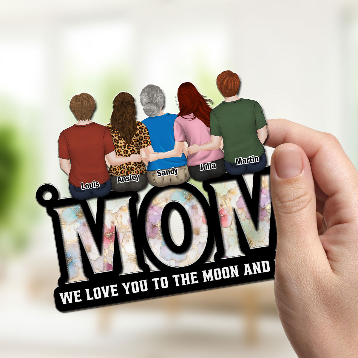 We Love You Mom - Personalized Custom Suncatcher