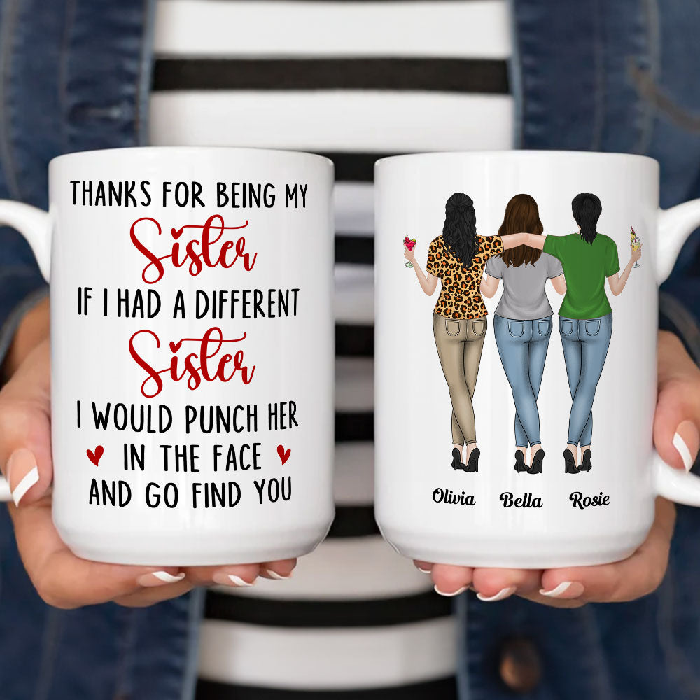 Thanks For Being My Sister - Personalized Custom Coffee Mug
