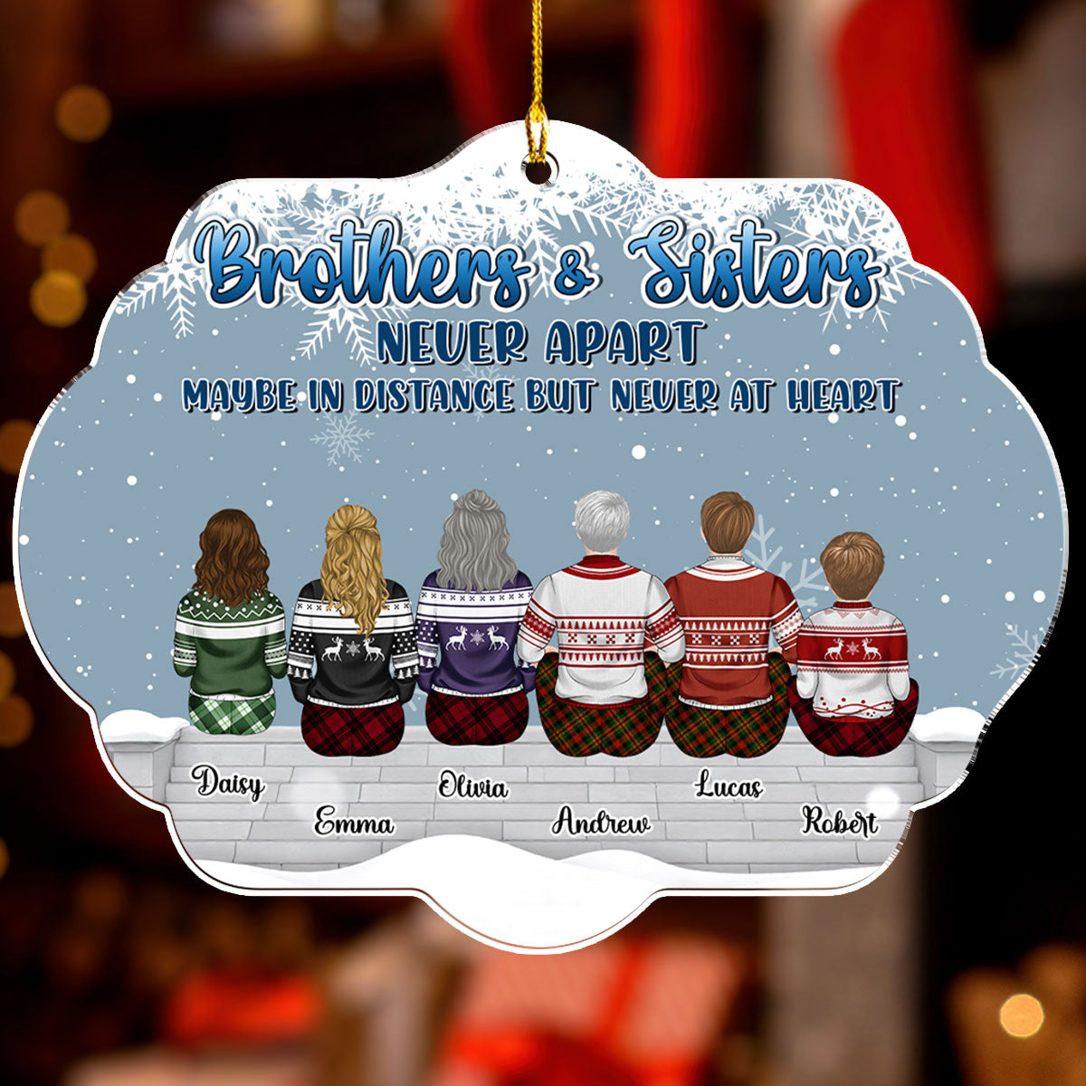 Brothers And Sisters The Love That Never End - Personalized Custom Acrylic Ornament