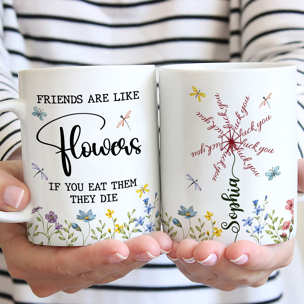 Friends Wilt If You Munch - Personalized Custom Coffee Mug