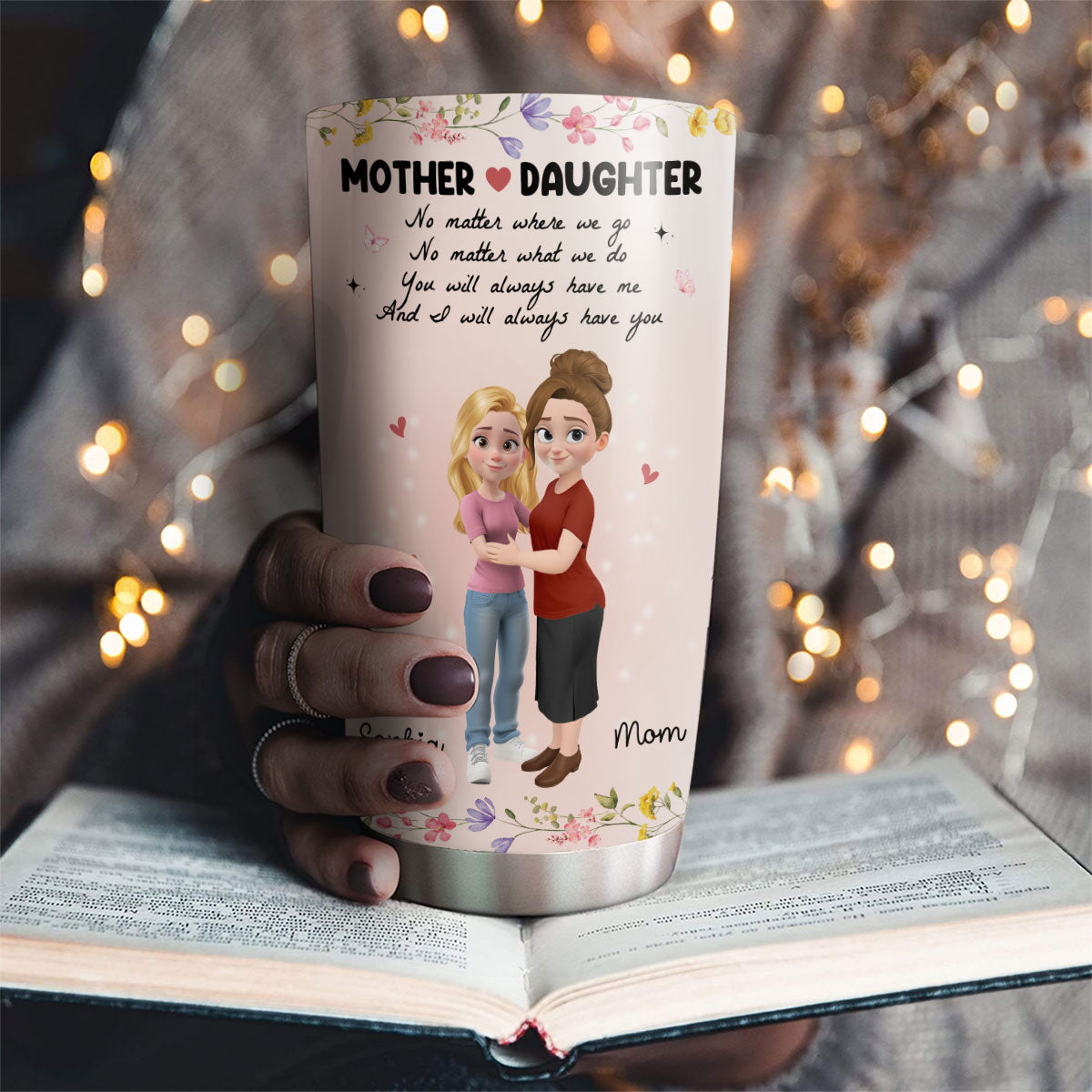 We Always Have Each Other - Personalized Custom Tumbler