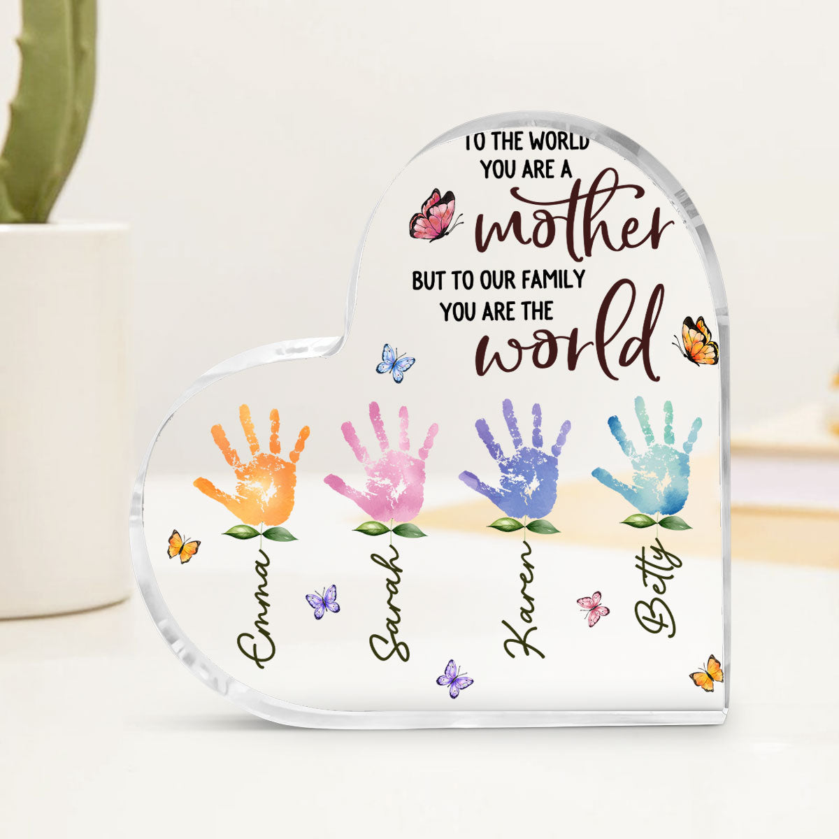 You Are The World Version 2 - Personalized Custom Acrylic Plaque