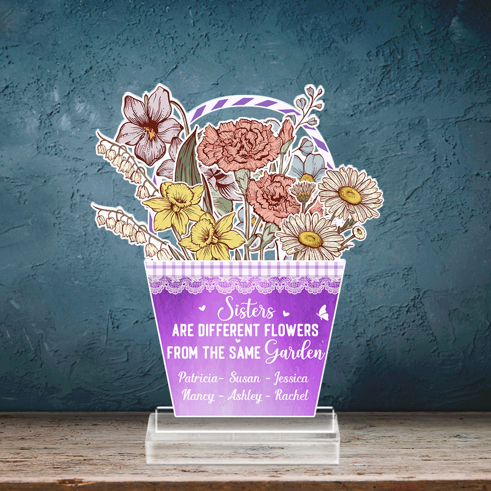Sisters Are Different Flowers - Personalized Custom Acrylic Plaque With Base