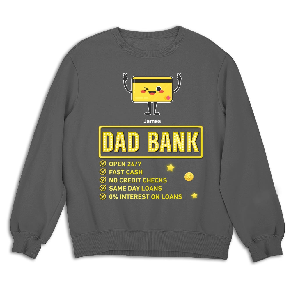 Dad Bank Funds Me No Interest - Personalized Custom Shirt