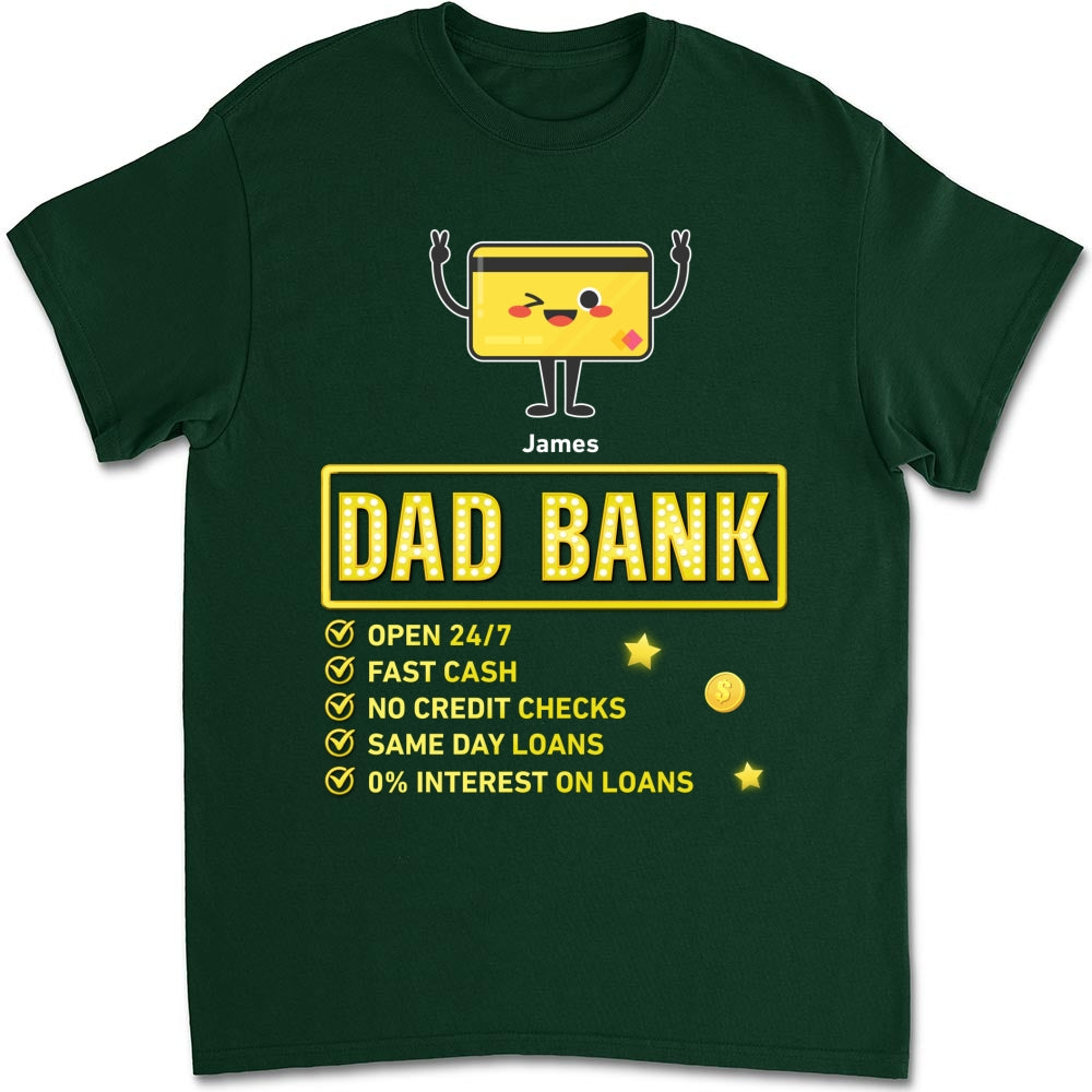 Dad Bank Funds Me No Interest - Personalized Custom Shirt