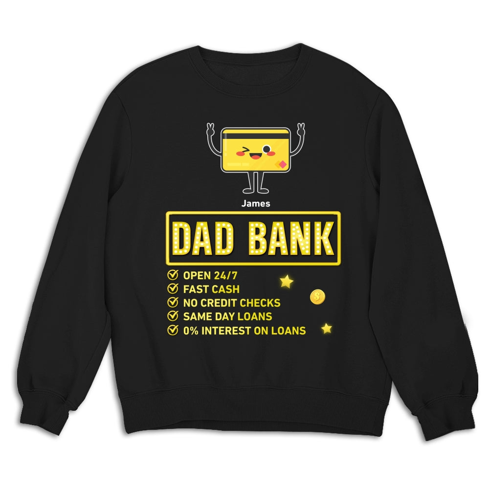Dad Bank Funds Me No Interest - Personalized Custom Shirt