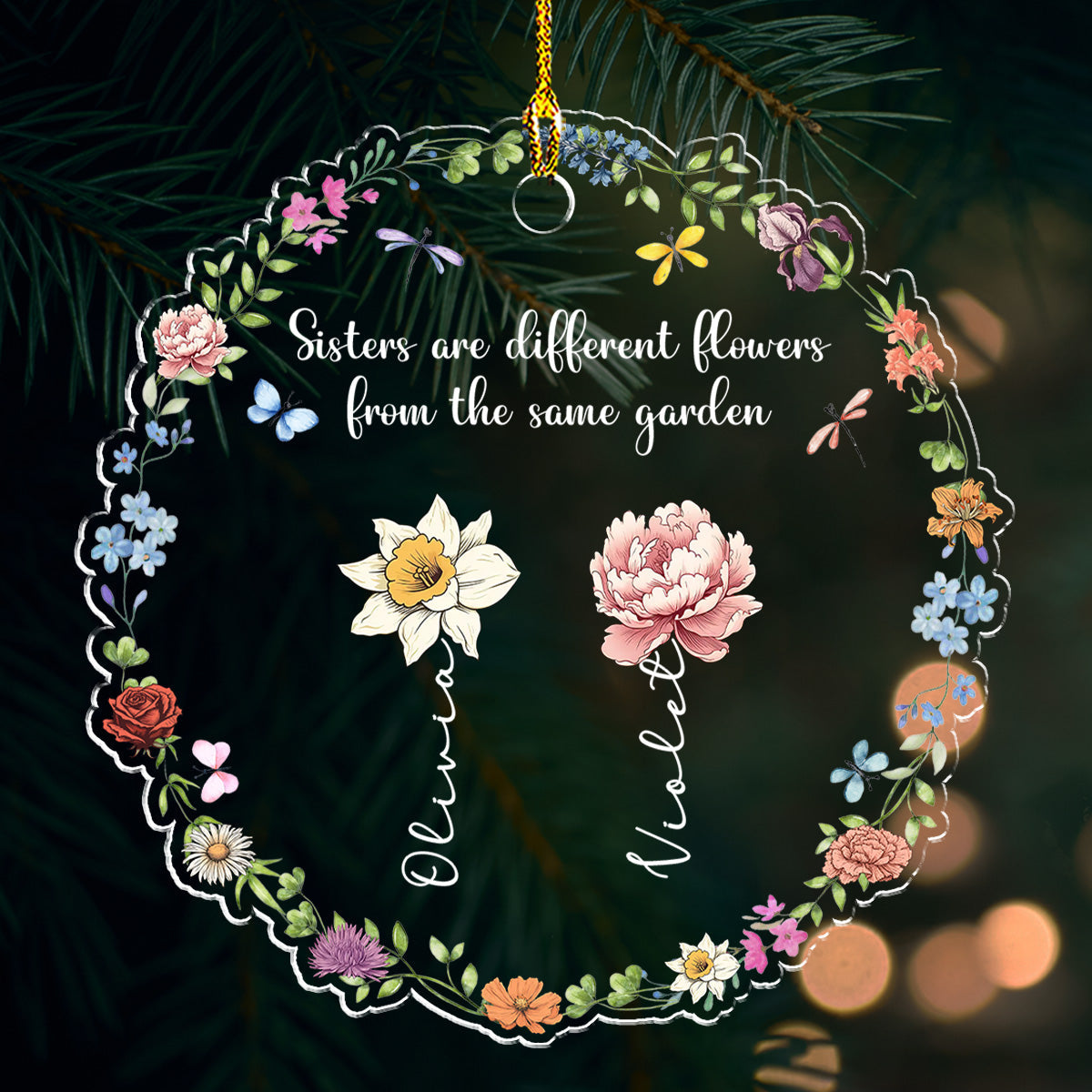 Sisters Are Different Flowers From The Same Garden - Personalized Custom Acrylic Ornament