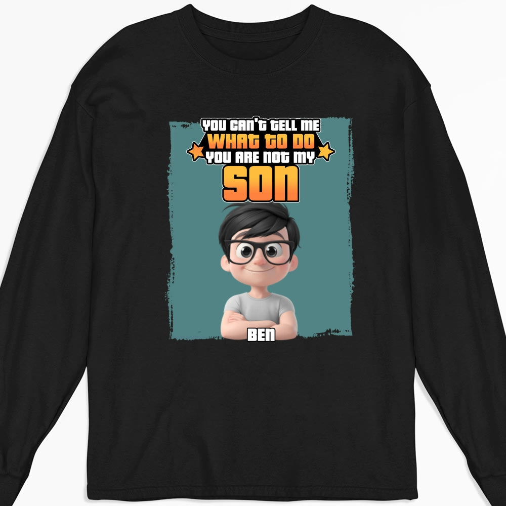 You Are Not My Kid - Personalized Custom Shirt