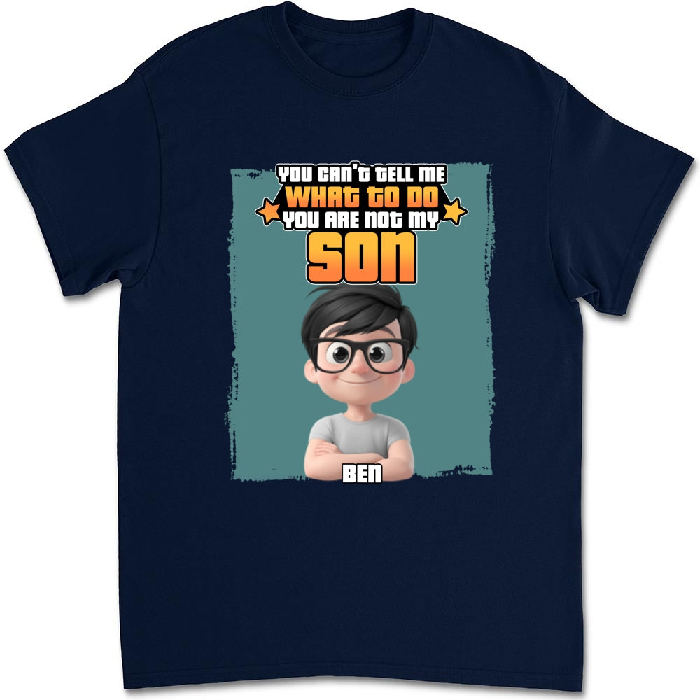 You Are Not My Kid - Personalized Custom Shirt