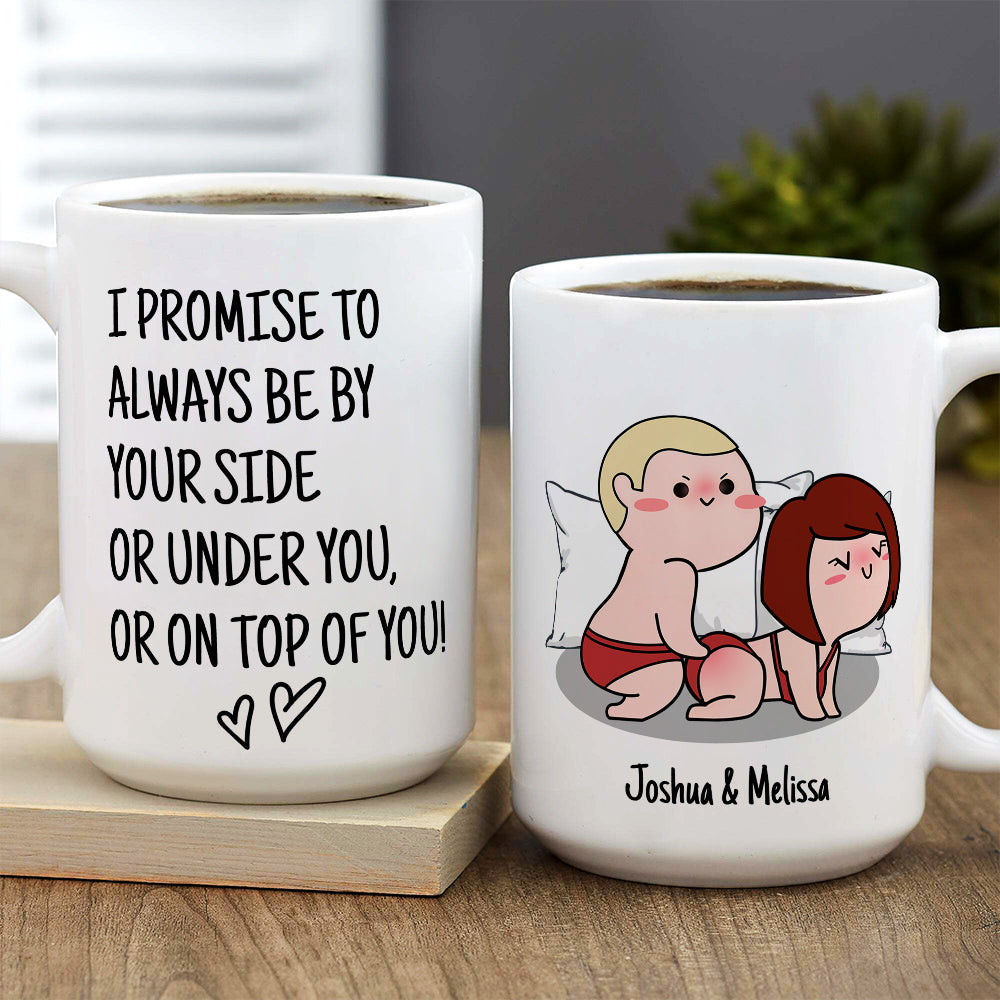 I Promise To Always Be By Your Side - Personalized Custom Coffee Mug