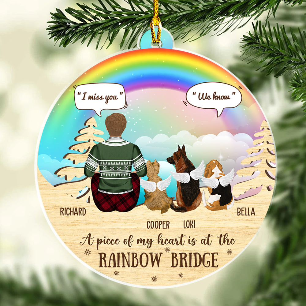 A Piece Of My Heart Is At The Rainbow Bridge - Personalized Custom Acrylic Ornament
