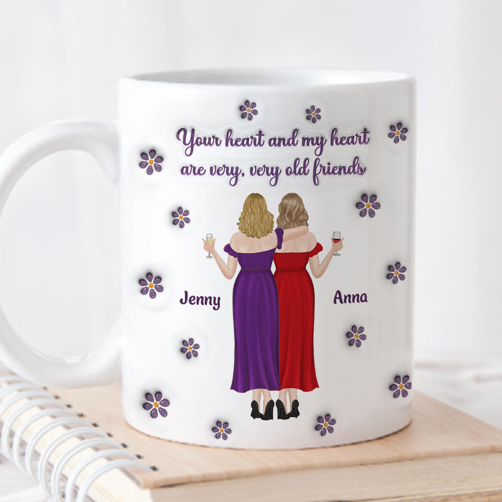 Your Heart And My Heart Old Friends - Personalized Custom 3D Inflated Effect Mug
